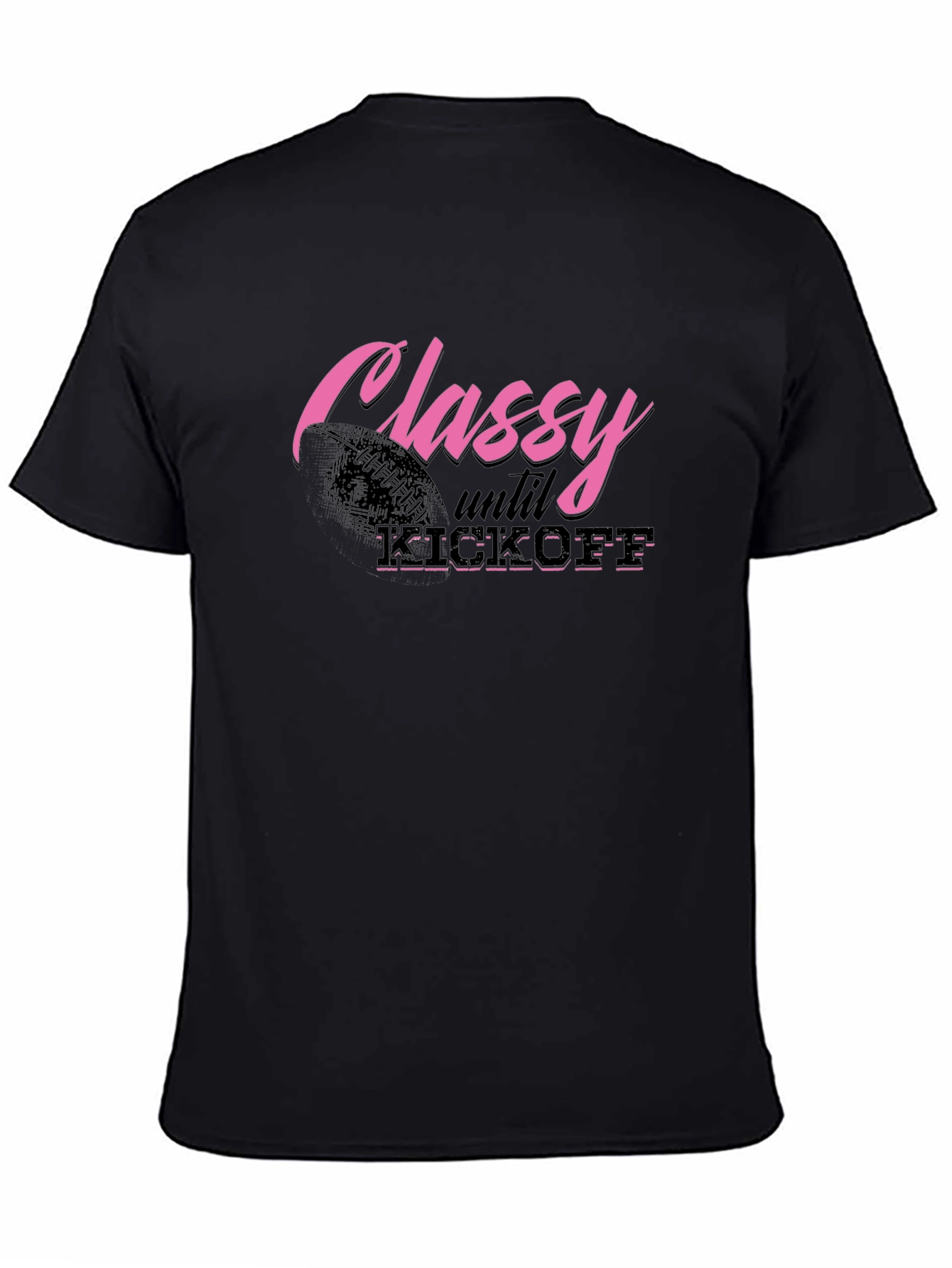Classy Until Kickoff Graphic Tee