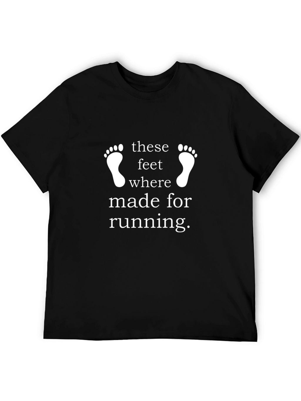 These Feet Were Made For Running Graphic Tee