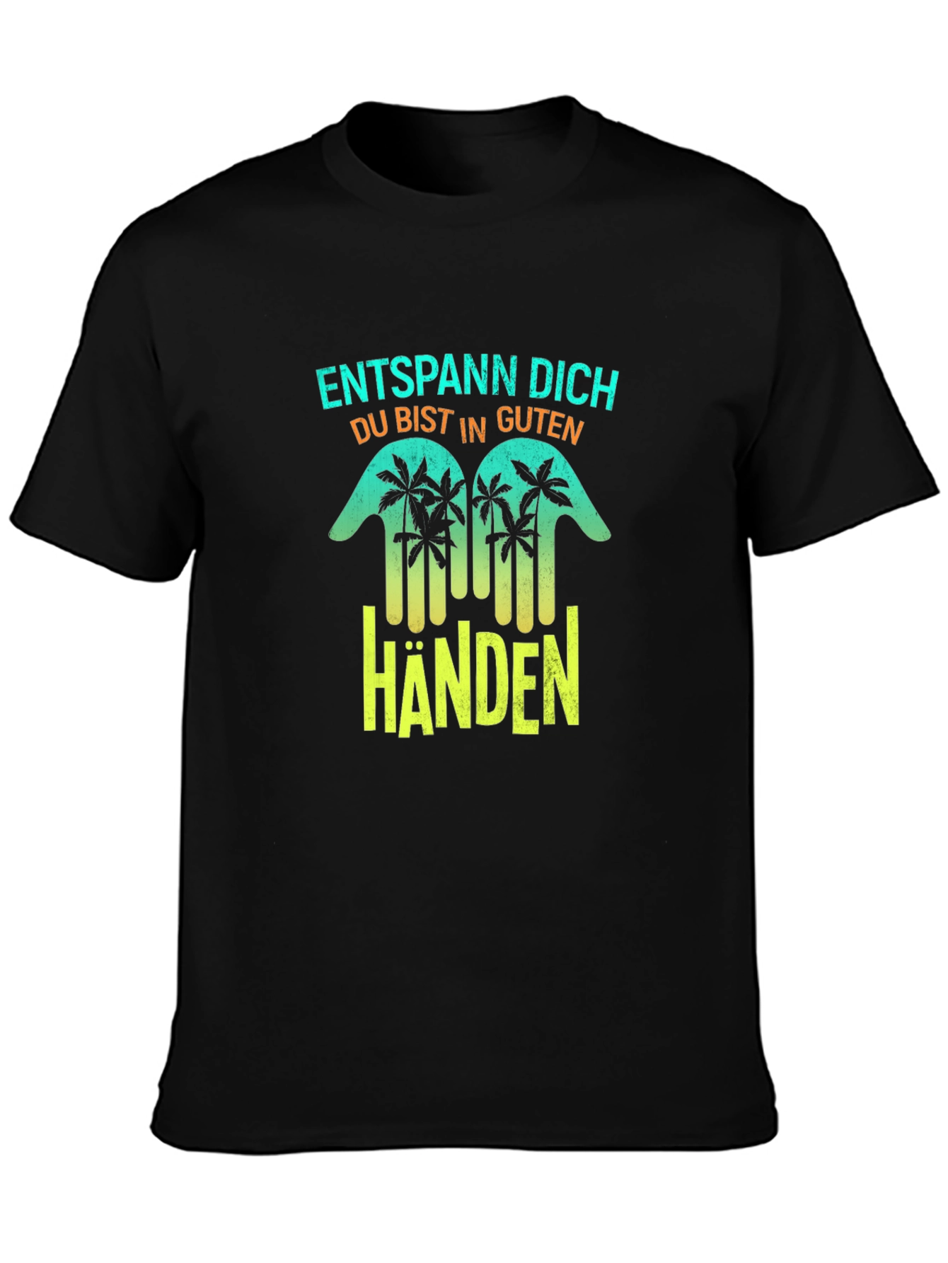 Entspann Dich Black T-Shirt - Relax in Good Hands