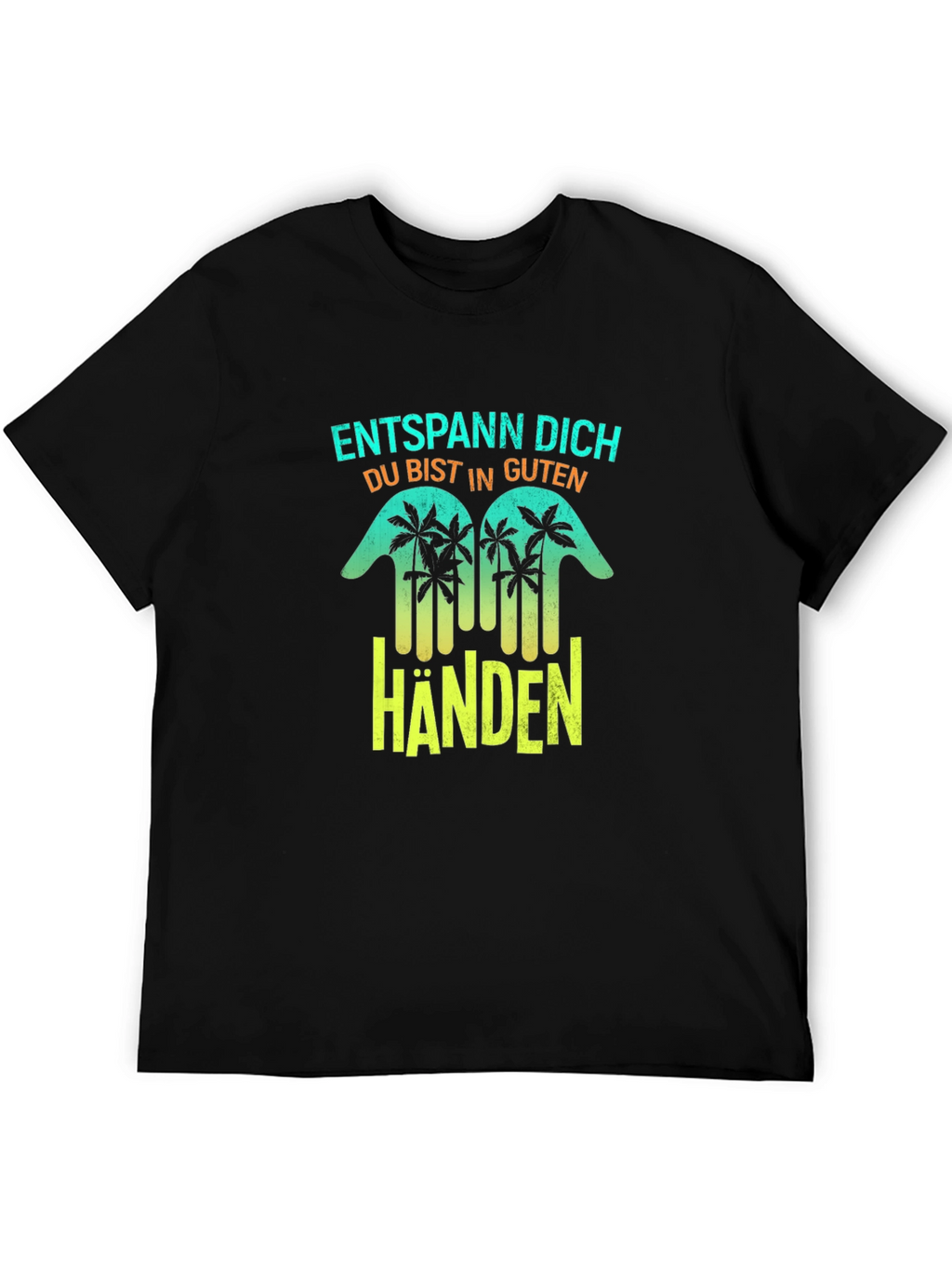 Entspann Dich Black T-Shirt - Relax in Good Hands