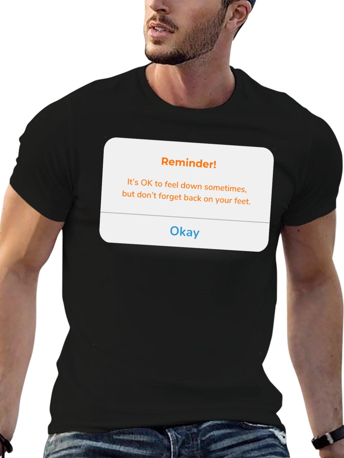 Reminder! Feel Down Sometimes T-Shirt