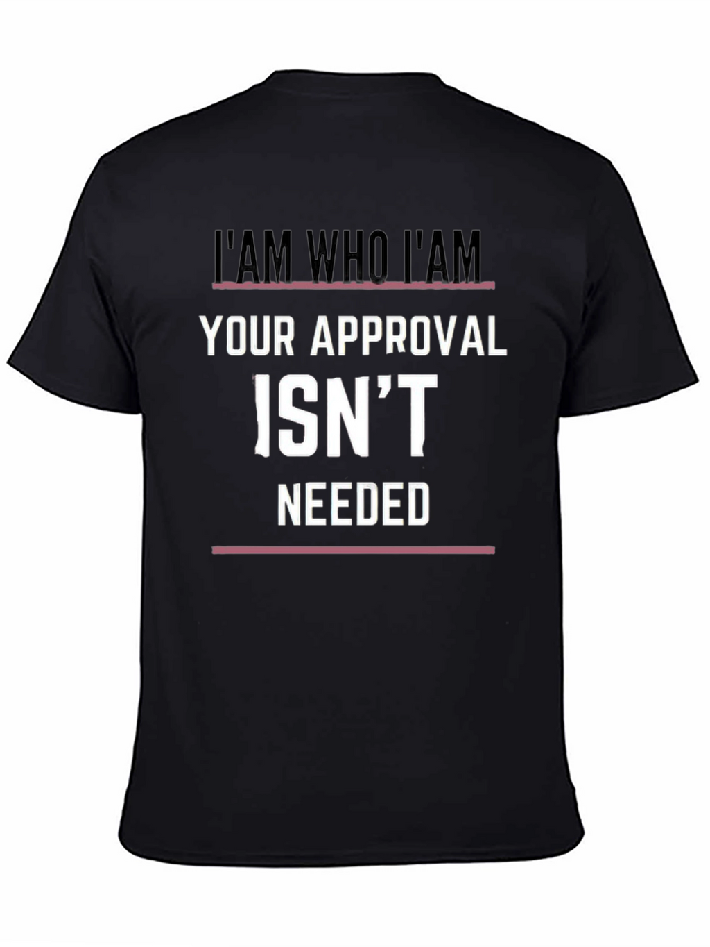 I AM WHO I AM Slogan Graphic Black T-Shirt