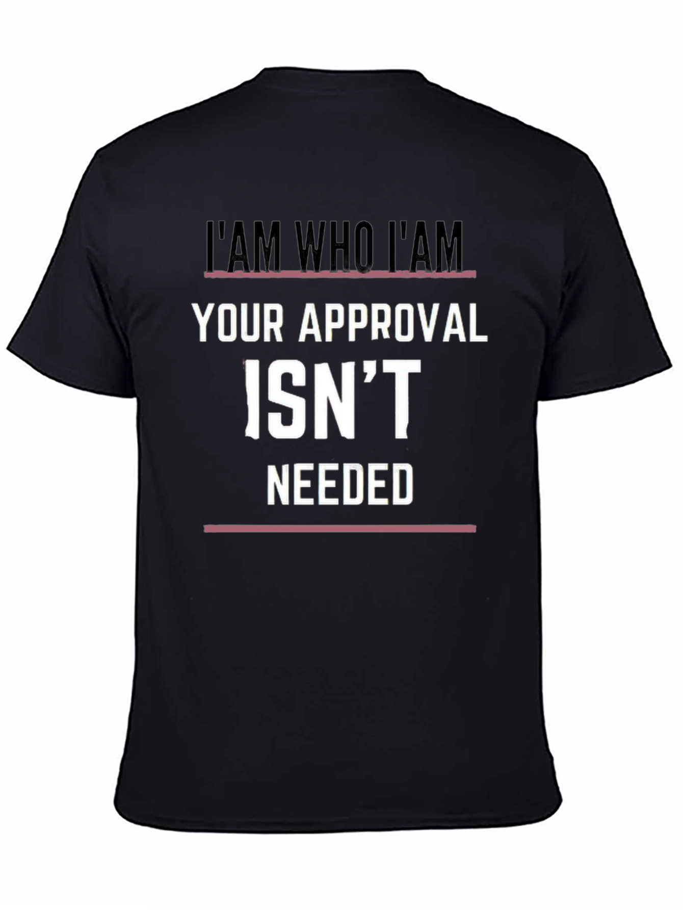 I AM WHO I AM Slogan Graphic Black T-Shirt