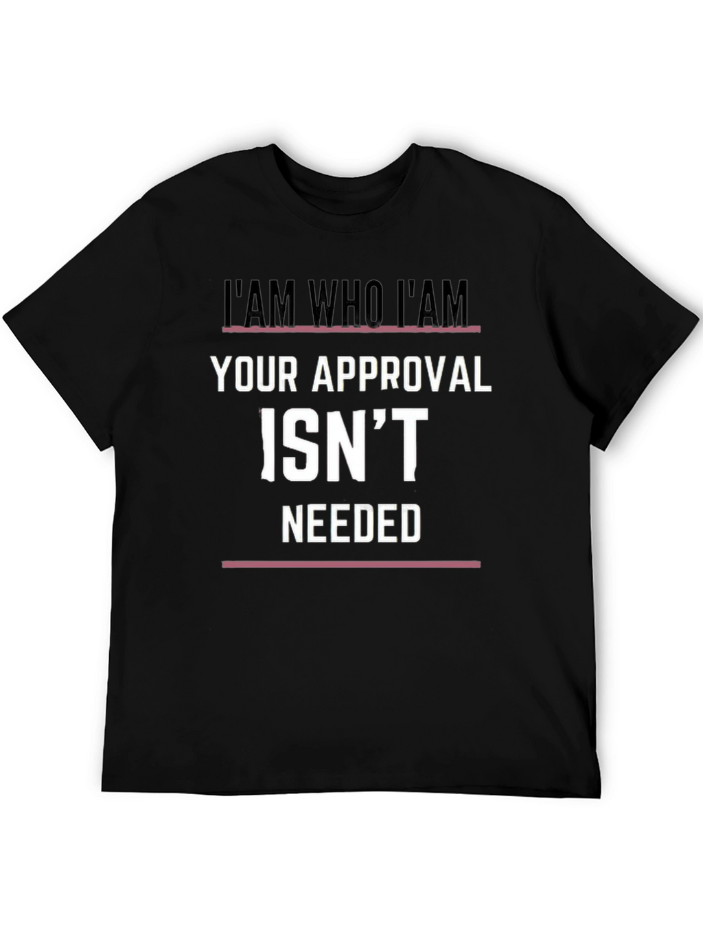 I AM WHO I AM Slogan Graphic Black T-Shirt