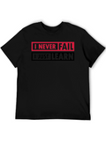 I Never Fail I Just Learn Black Graphic Tee
