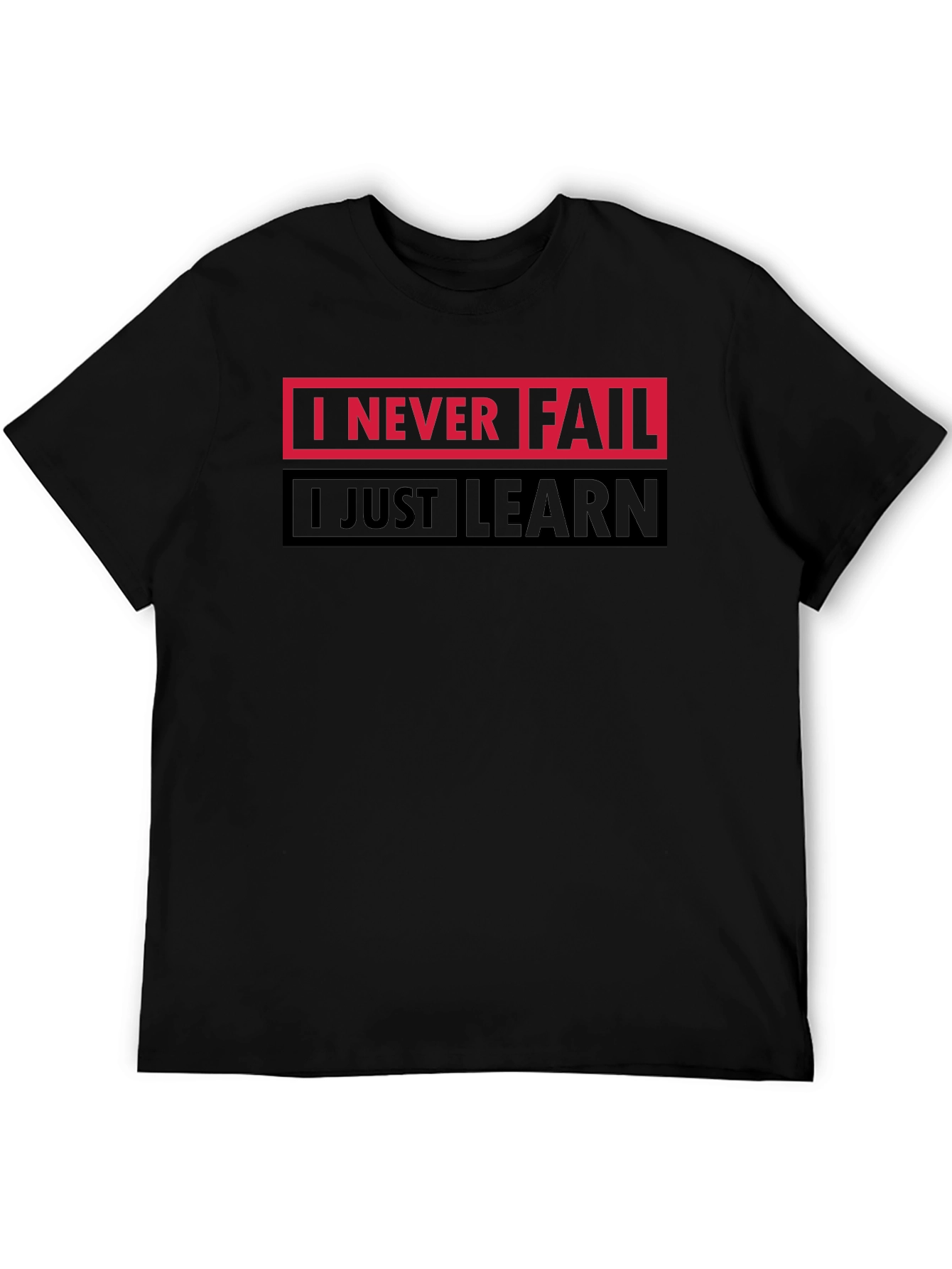 I Never Fail I Just Learn Black Graphic Tee