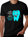 Dentist Tee: Created to Create Beautiful Smiles