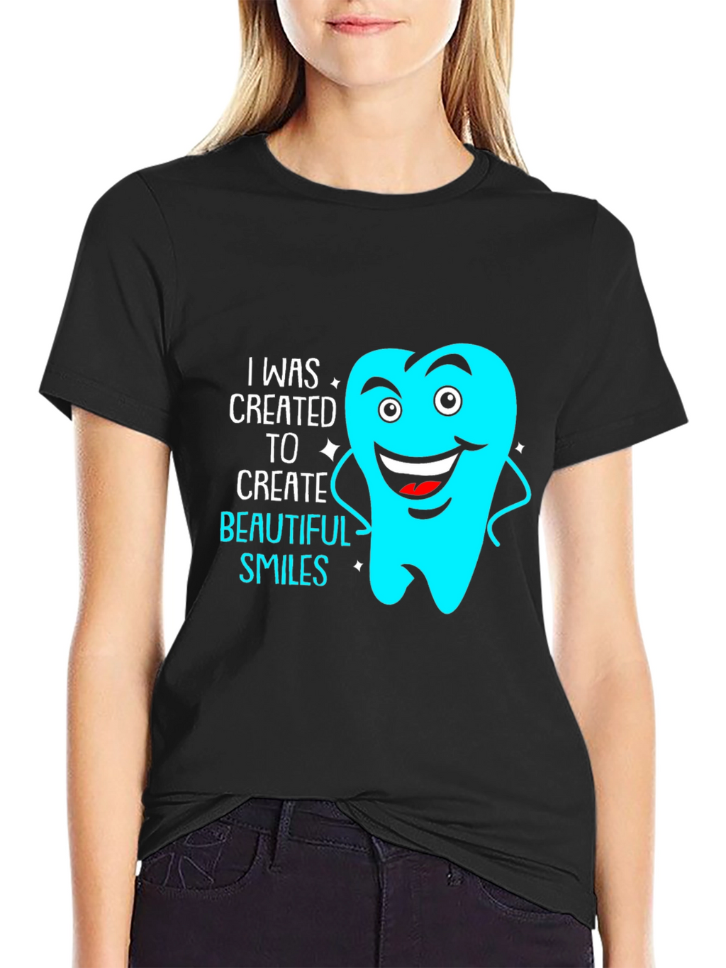 Dentist Tee: Created to Create Beautiful Smiles