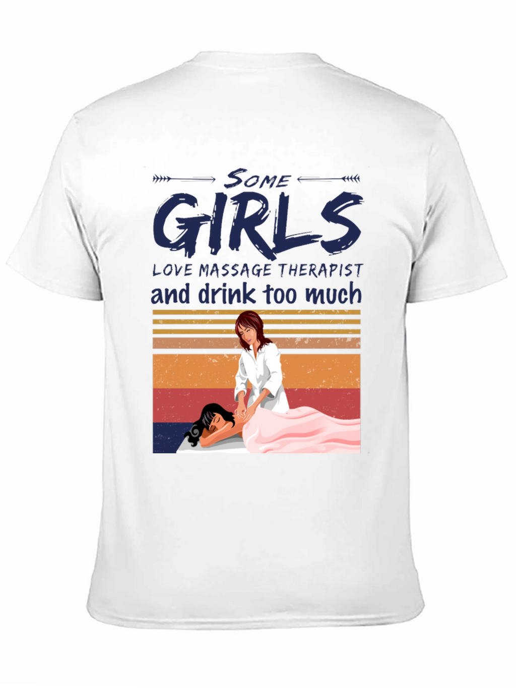 Massage Therapist T-Shirt - Some Girls Love Massage