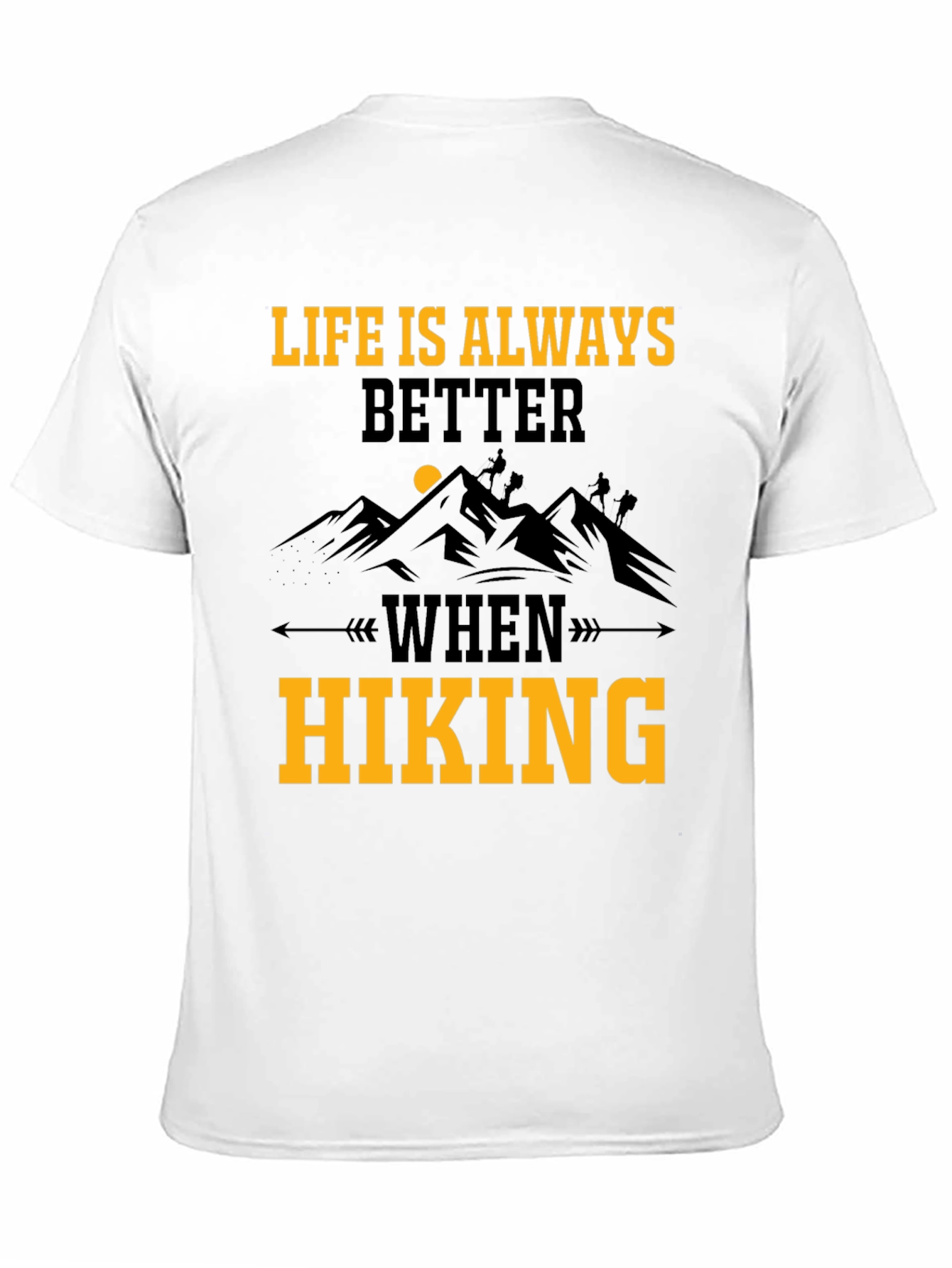 Hiking Adventure T-Shirt - Life is Better When Hiking!