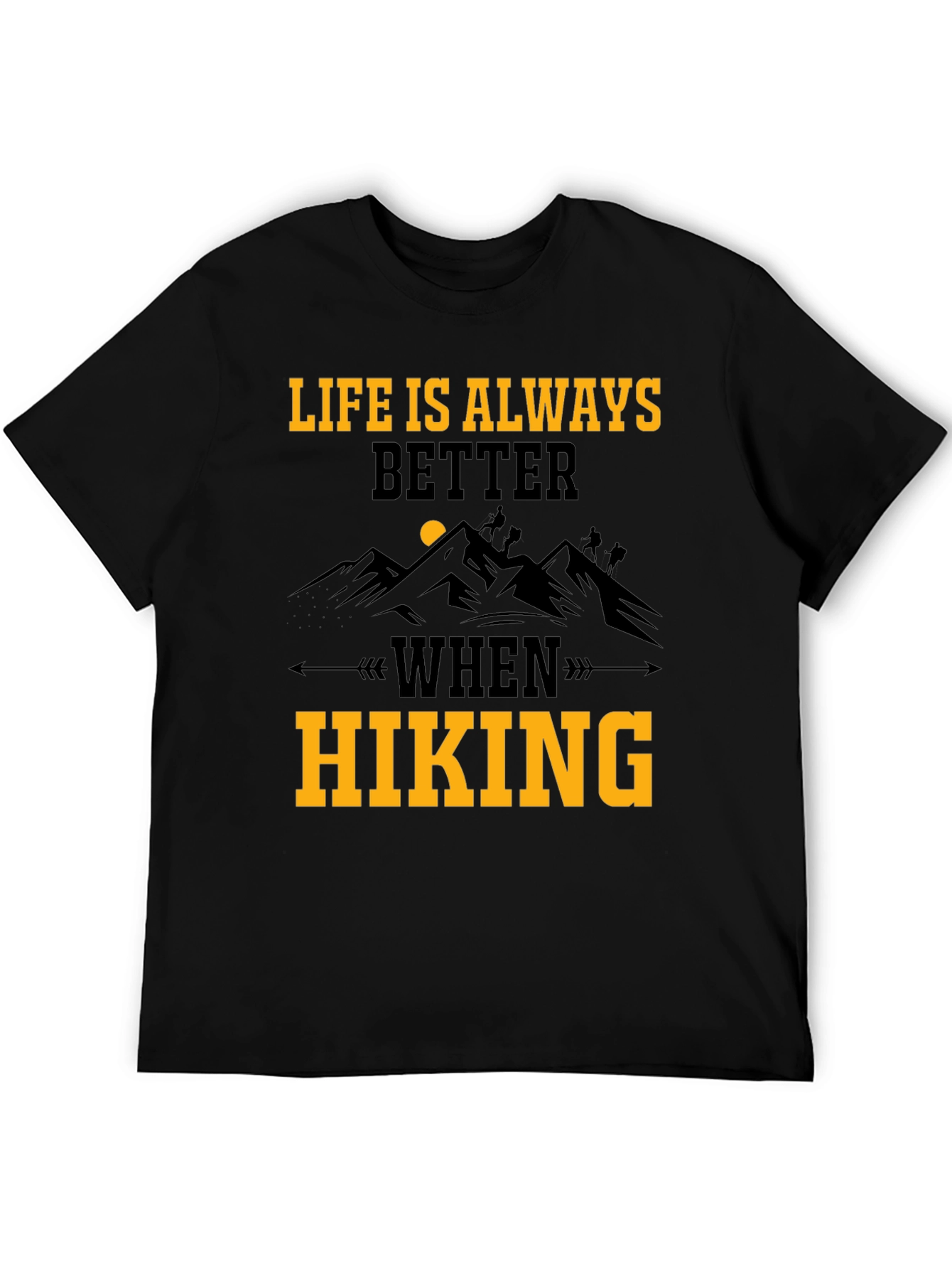 Hiking Adventure T-Shirt - Life is Better When Hiking!