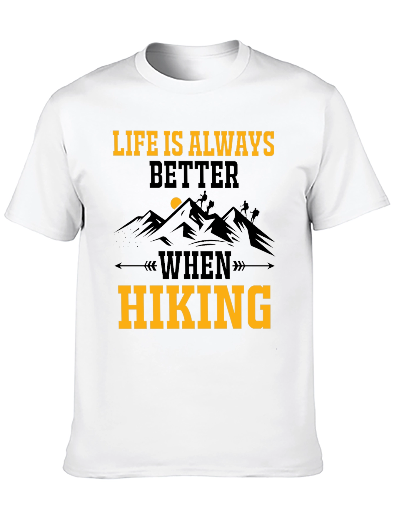 Hiking Adventure T-Shirt - Life is Better When Hiking!