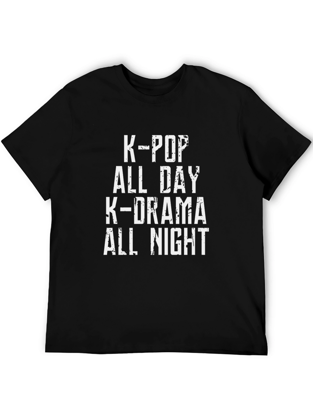 K-POP All Day K-Drama All Night T-Shirt