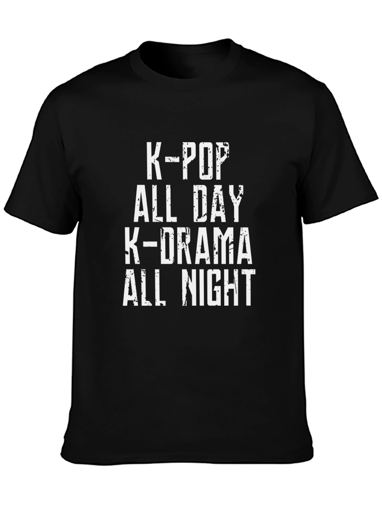 K-POP All Day K-Drama All Night T-Shirt