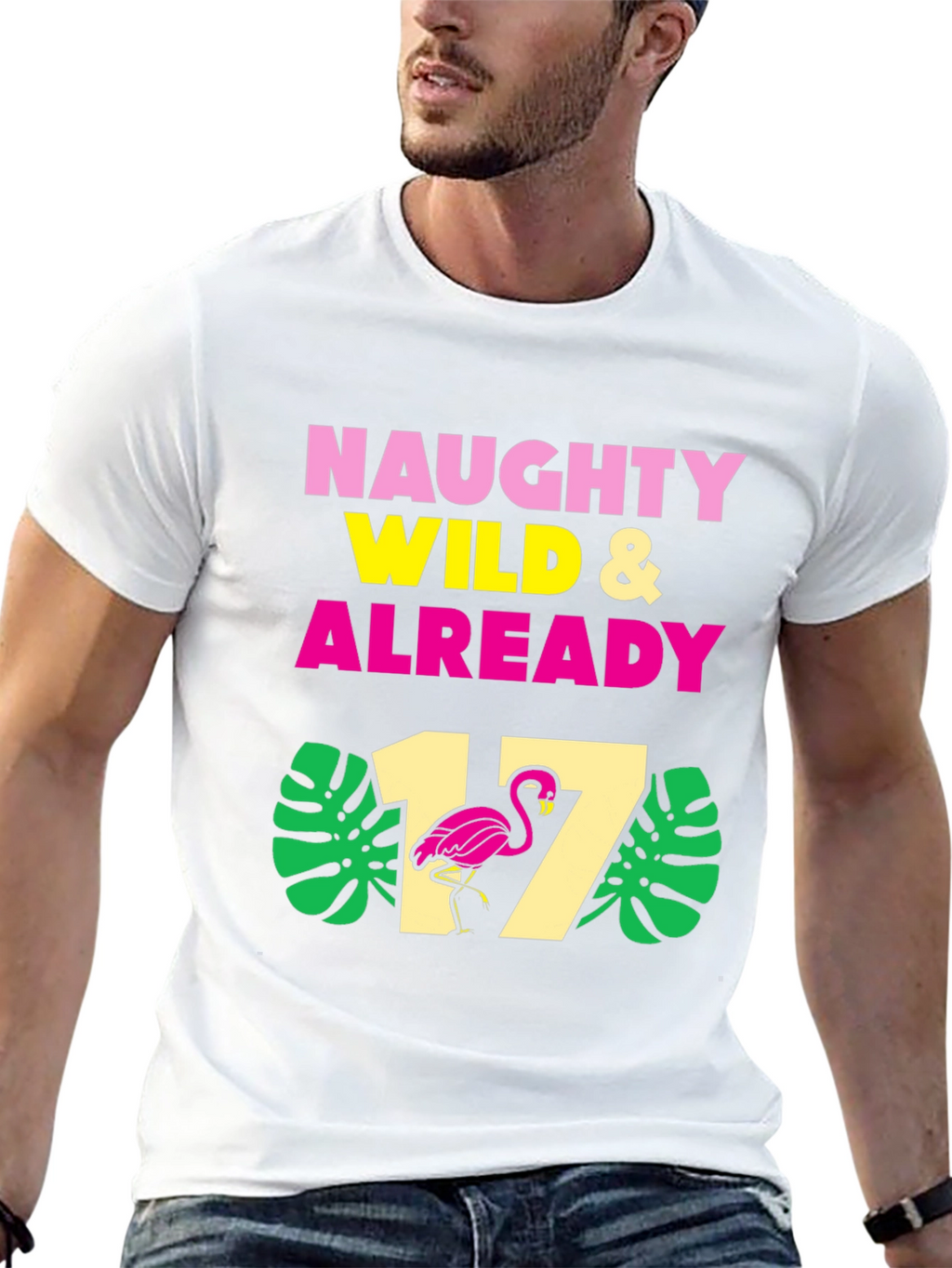 Naughty Wild & Already 17 T-Shirt