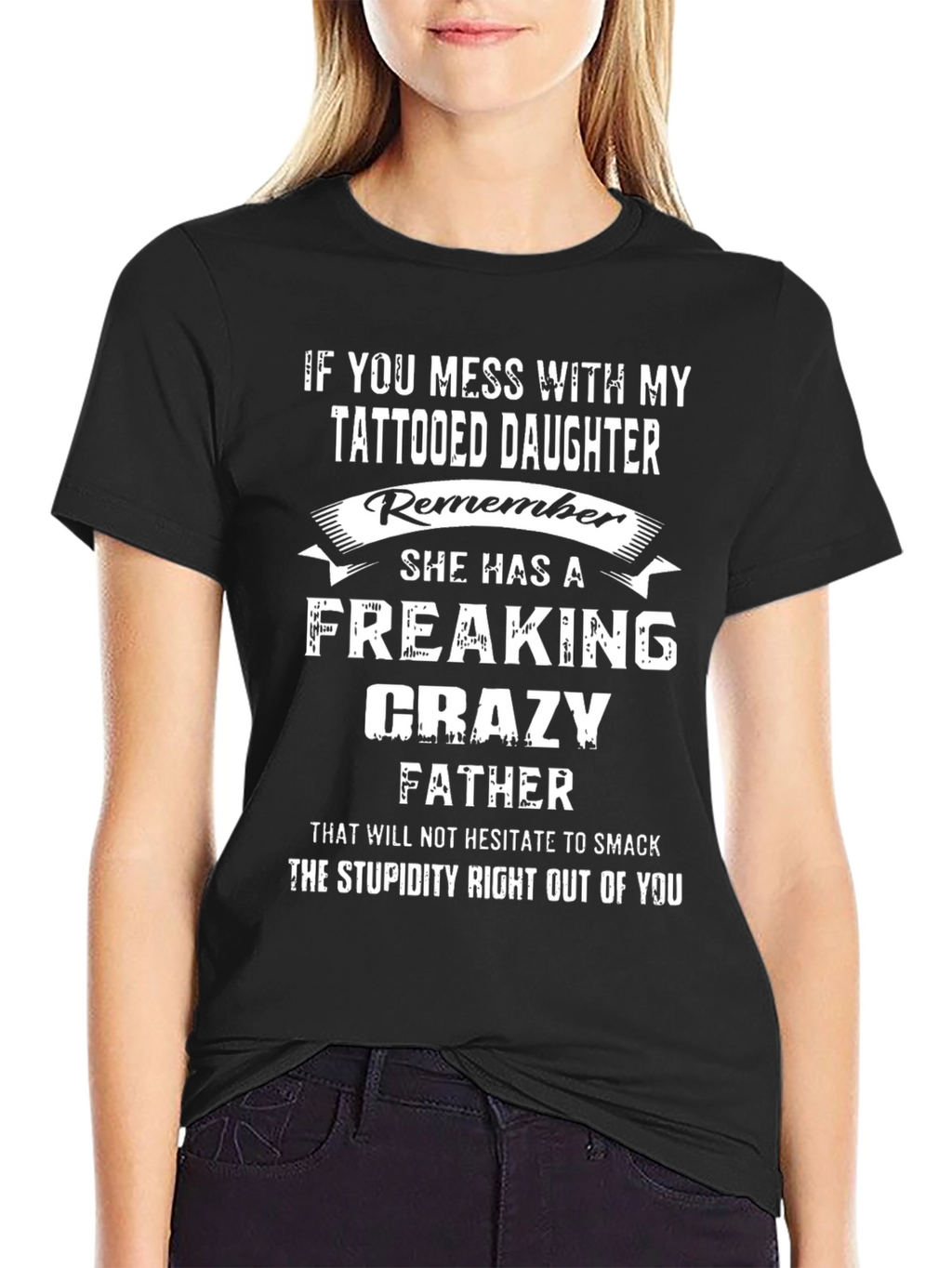 Crazy Father Tattooed Daughter T-Shirt