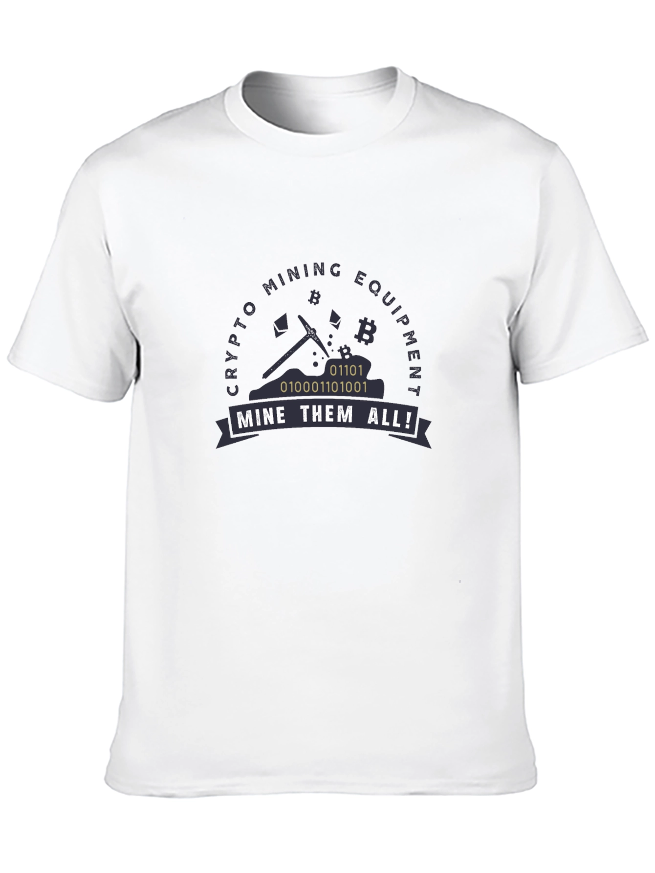 Crypto Mining Equipment T-Shirt Mine Them All