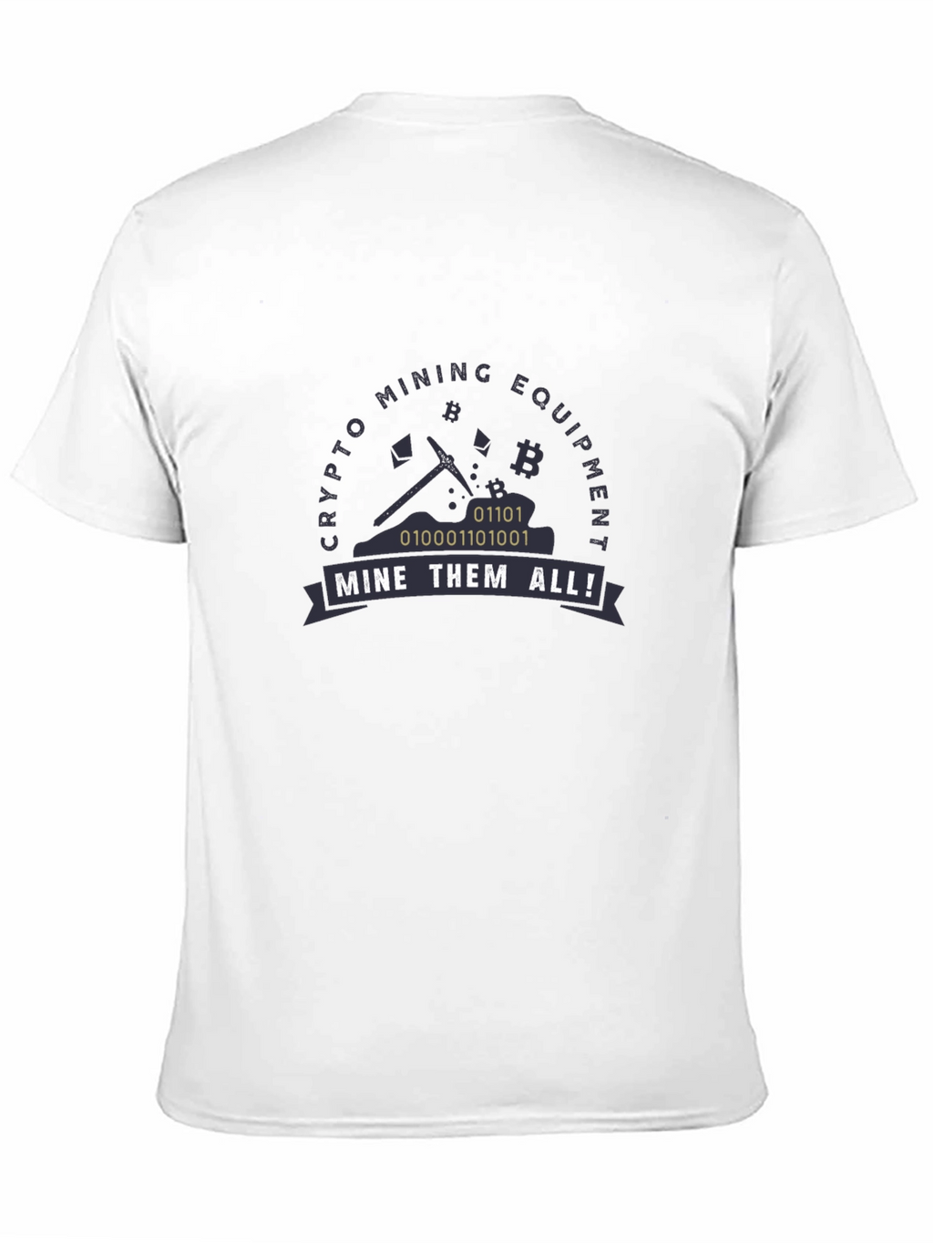 Crypto Mining Equipment T-Shirt Mine Them All