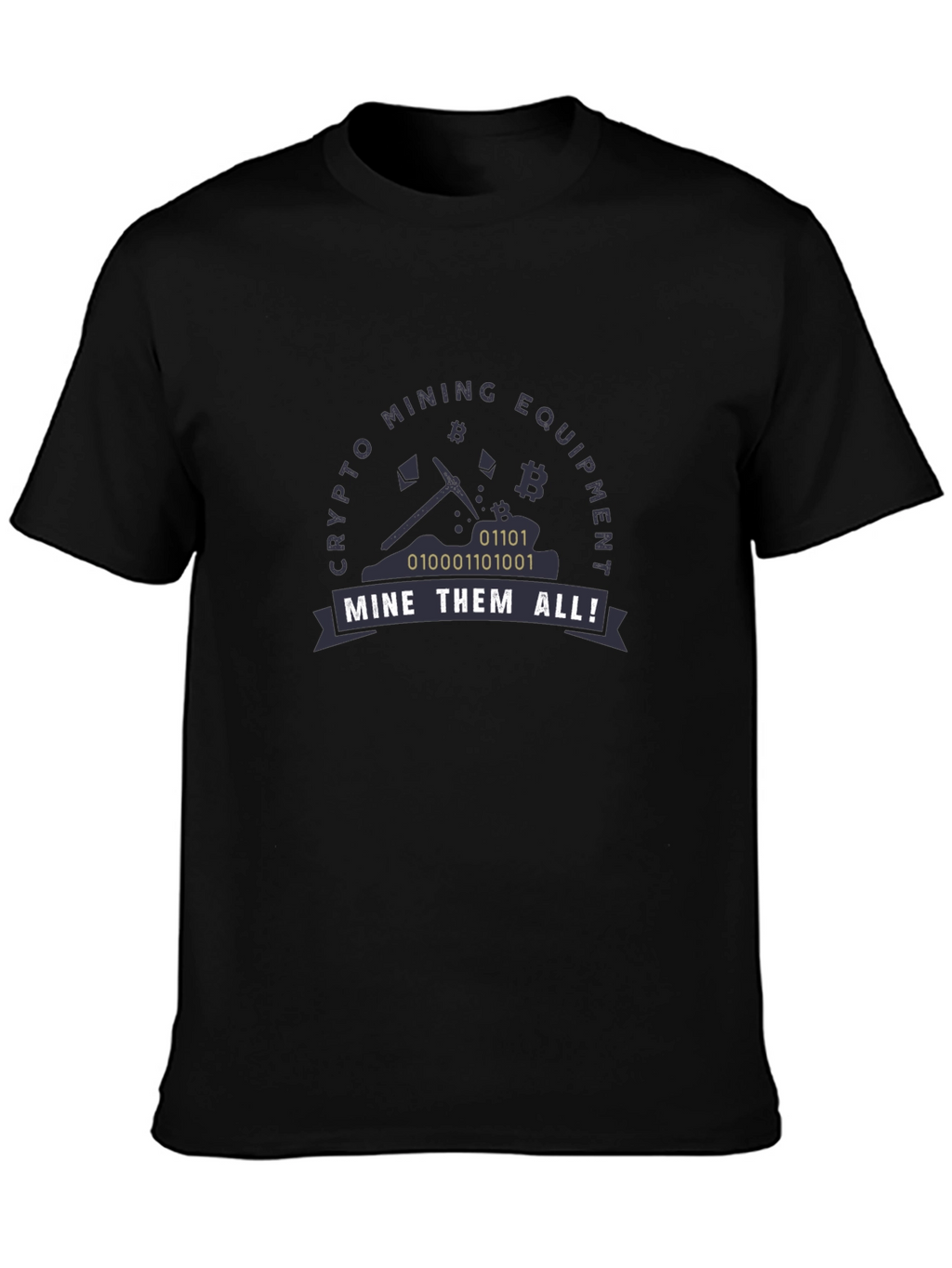 Crypto Mining Equipment T-Shirt Mine Them All