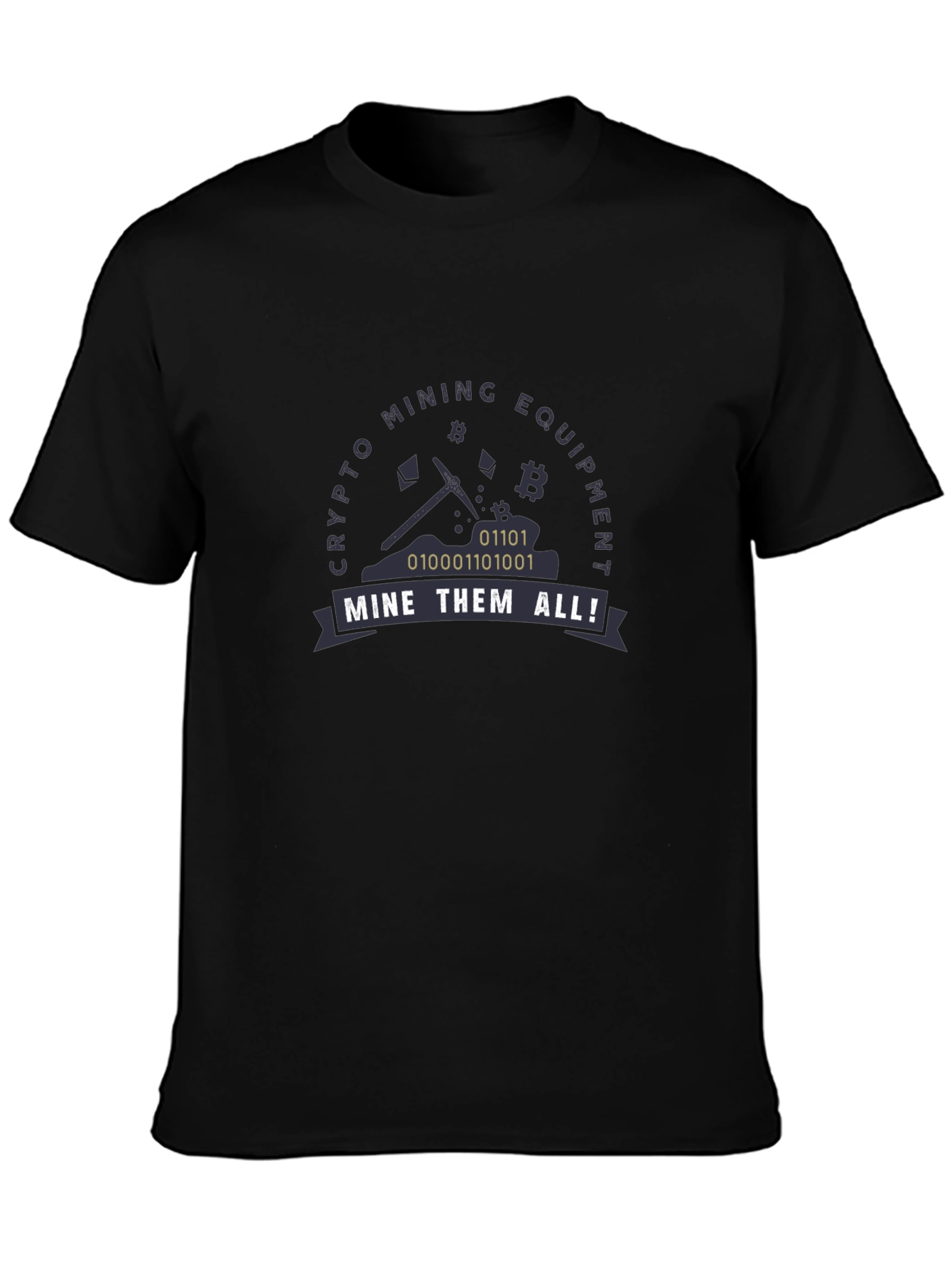 Crypto Mining Equipment T-Shirt Mine Them All