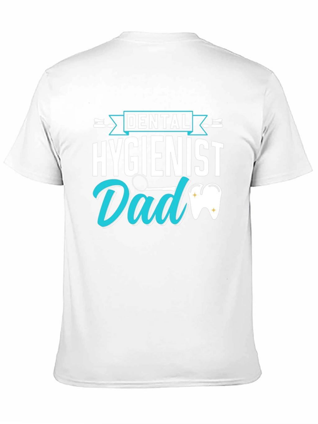 Dental Hygienist Dad T-Shirt Fathers Day Gift