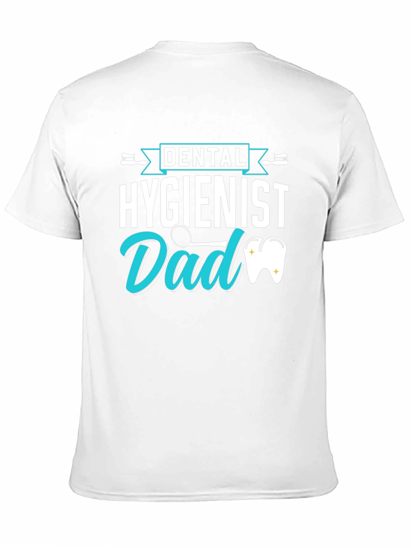 Dental Hygienist Dad T-Shirt Fathers Day Gift