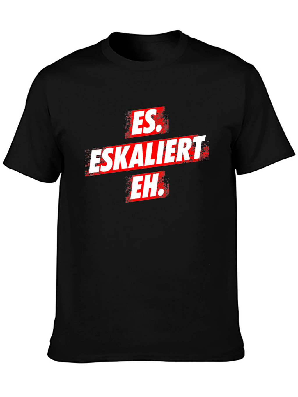 Es Eskaliert Eh T-Shirt -  Black Novelty Tee
