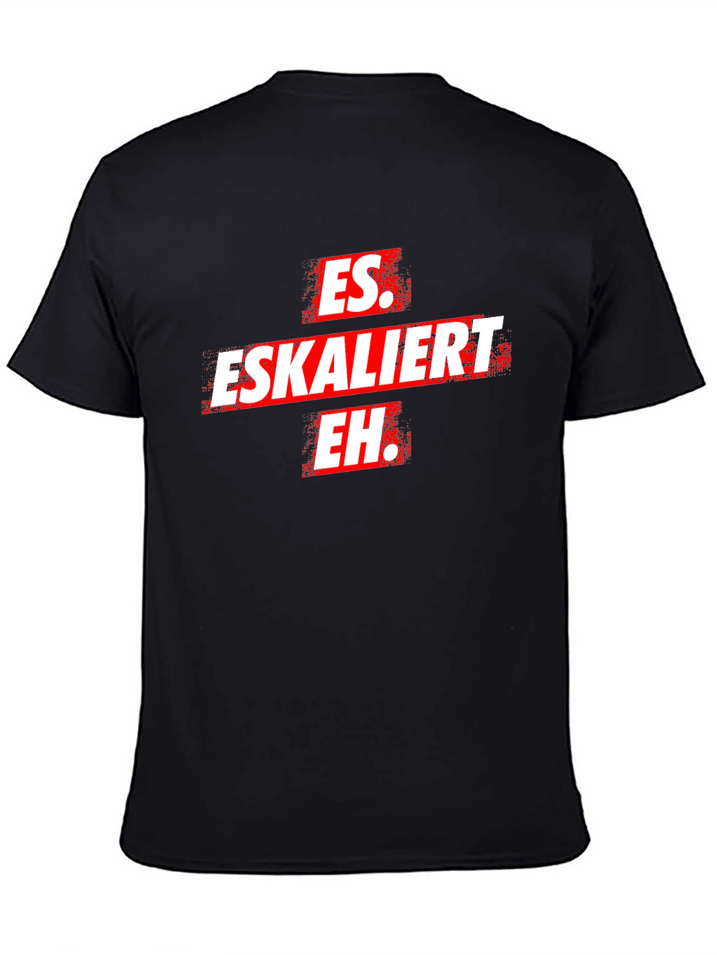 Es Eskaliert Eh T-Shirt -  Black Novelty Tee