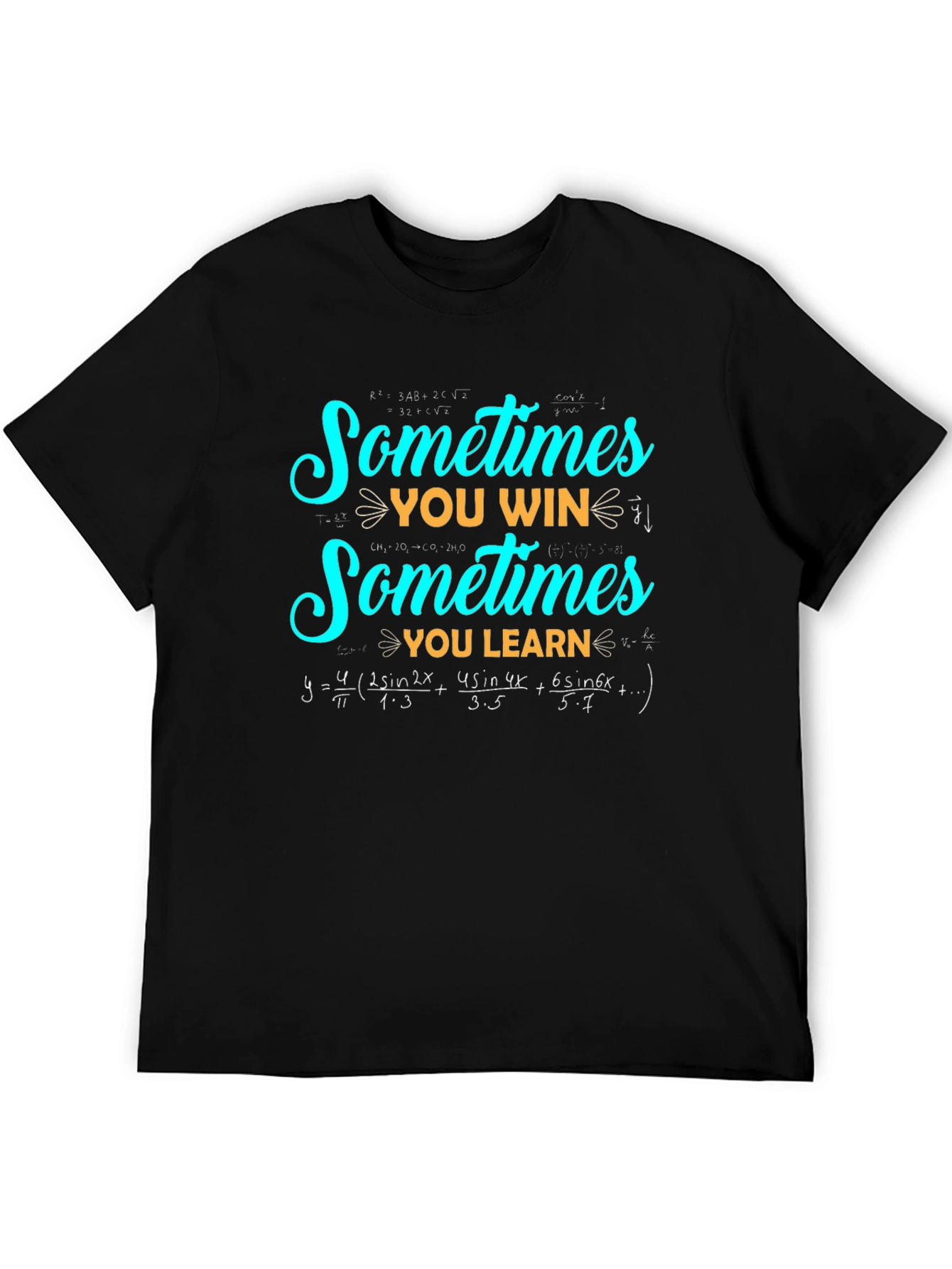 Sometimes You Win Sometimes You Learn Math T-Shirt