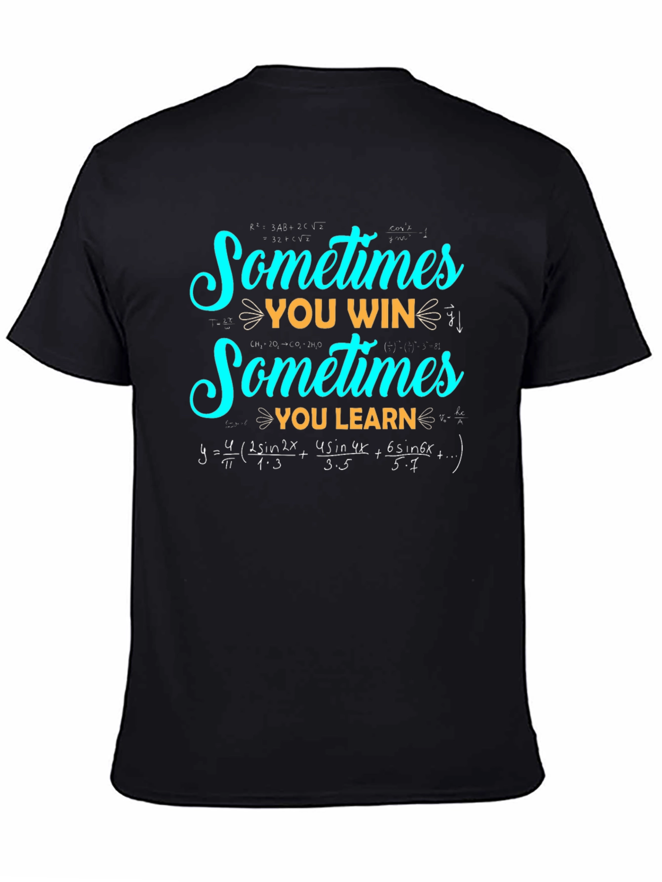 Sometimes You Win Sometimes You Learn Math T-Shirt
