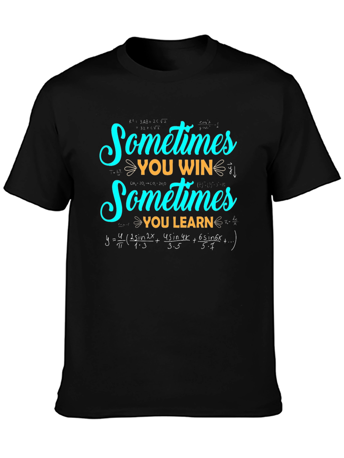 Sometimes You Win Sometimes You Learn Math T-Shirt