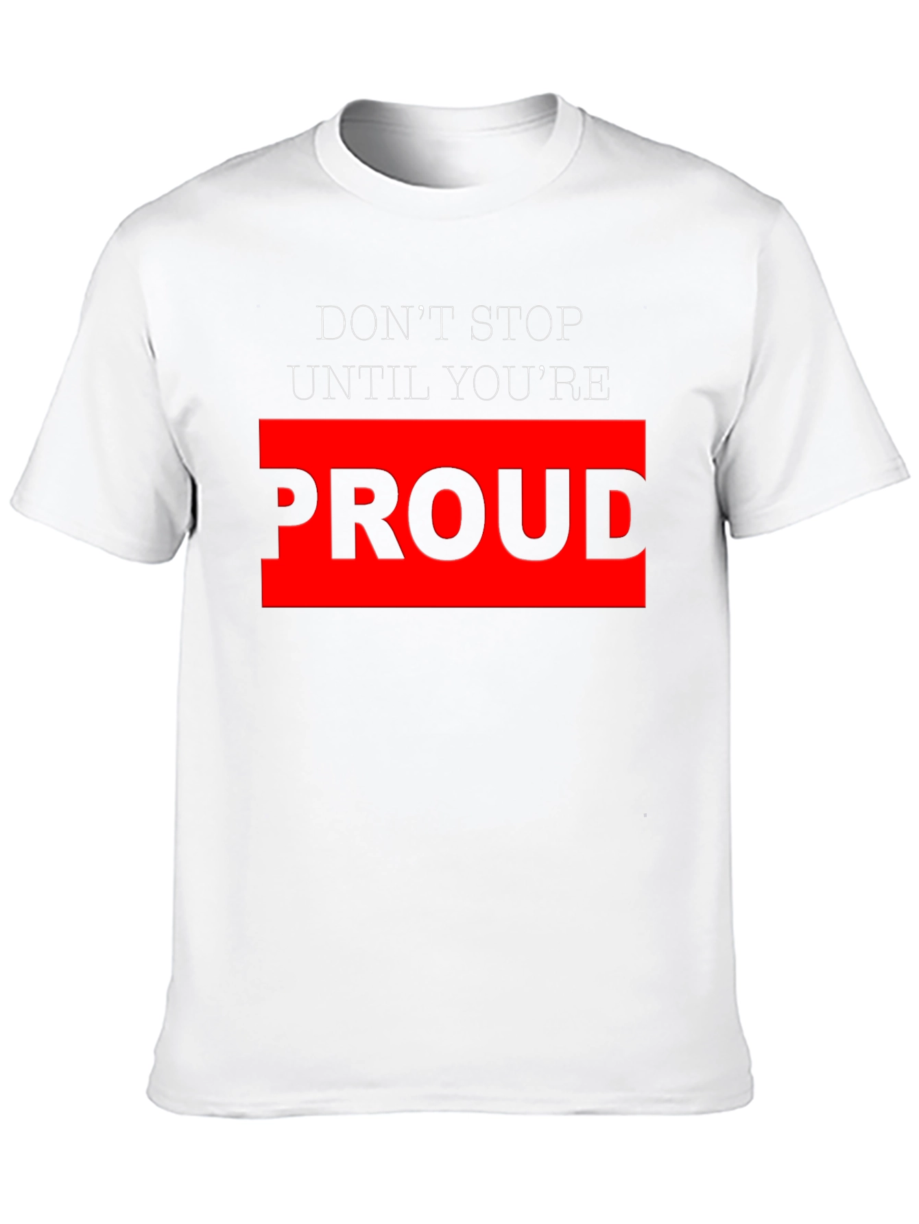 Motivational Black T-Shirt - Dont Stop Until Youre Proud