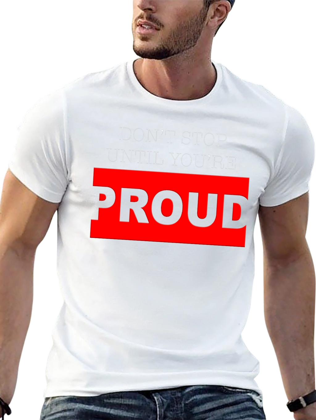 Motivational Black T-Shirt - Dont Stop Until Youre Proud