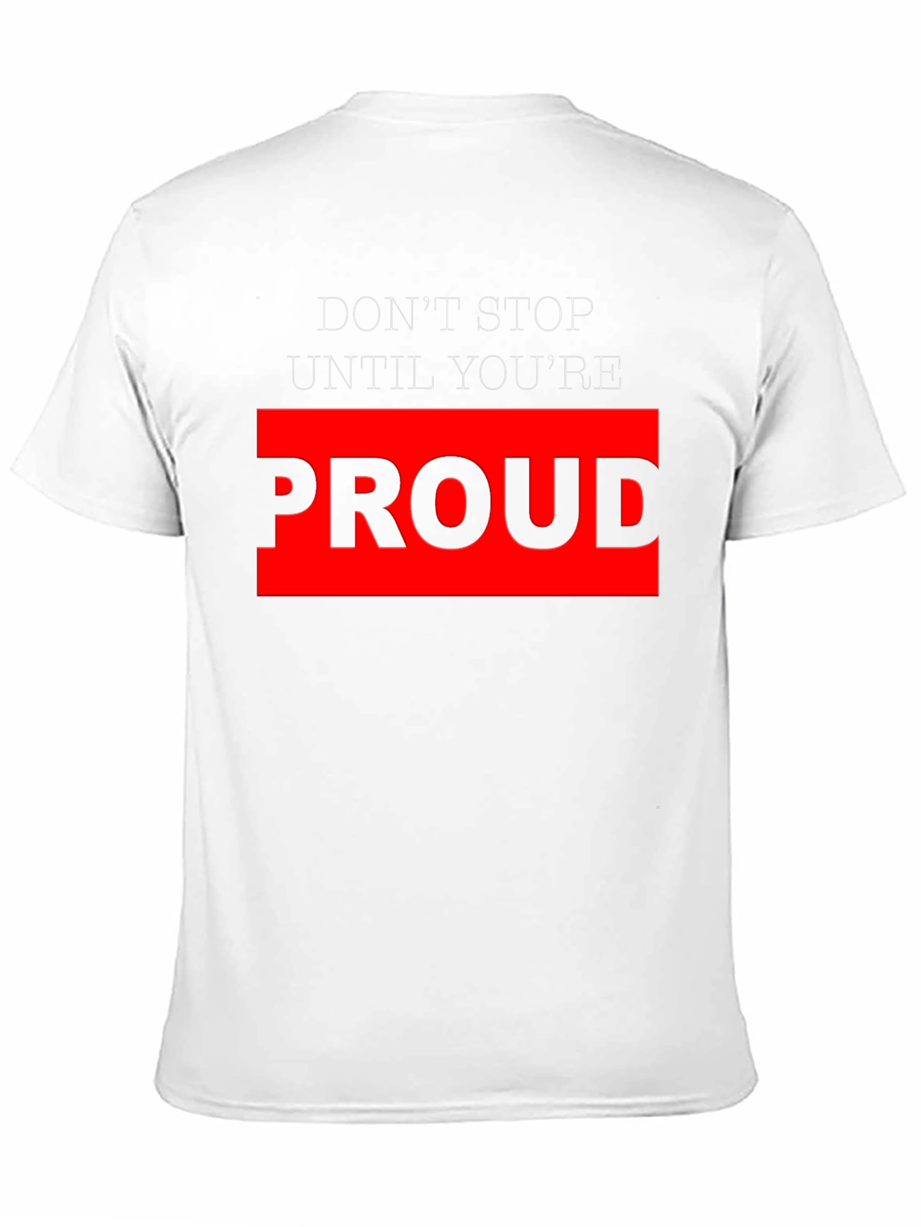 Motivational Black T-Shirt - Dont Stop Until Youre Proud