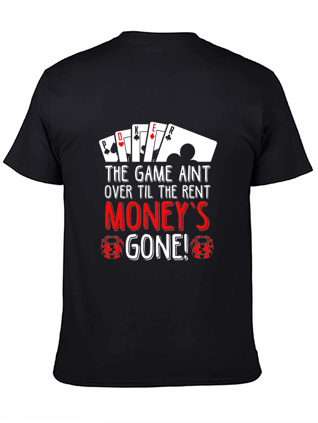 Poker Moneys Gone Graphic Tee