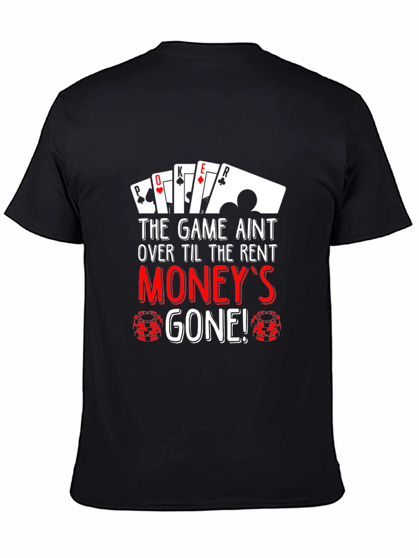 Poker Moneys Gone Graphic Tee