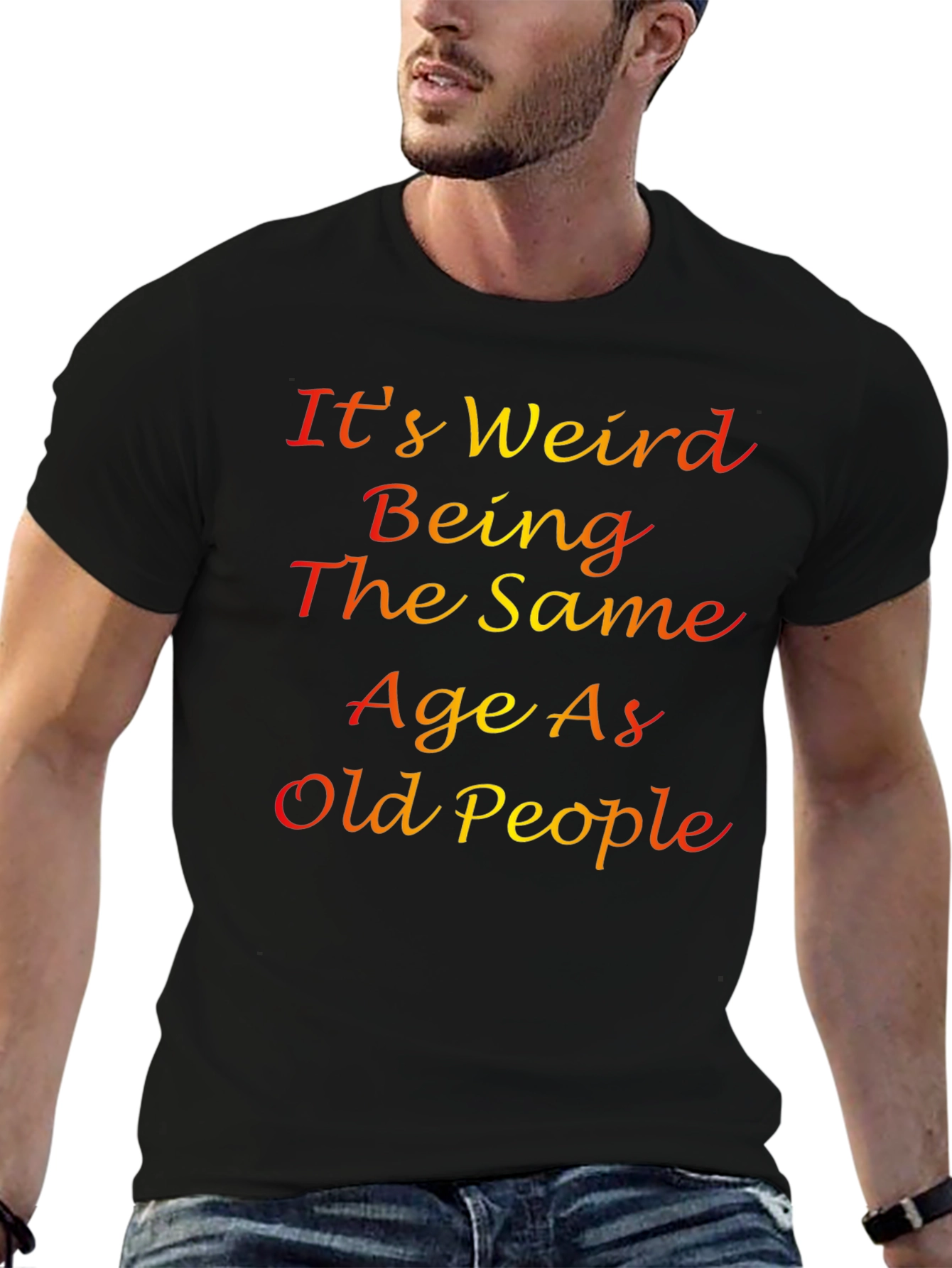 Its Weird Being The Same Age T-Shirt