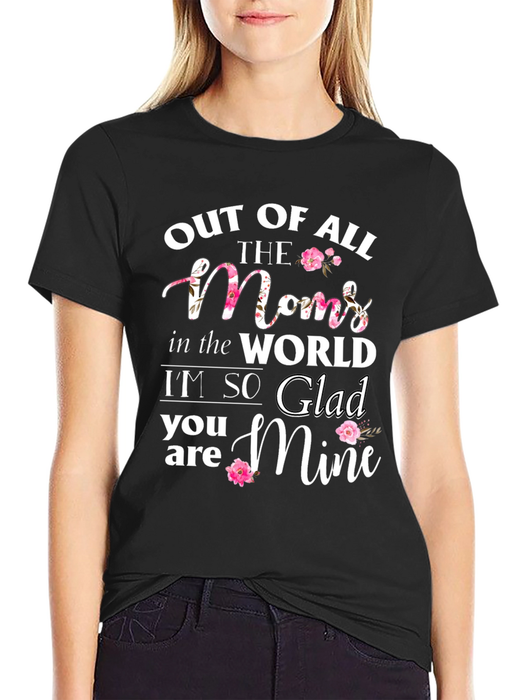 Out of All The Moms T-Shirt