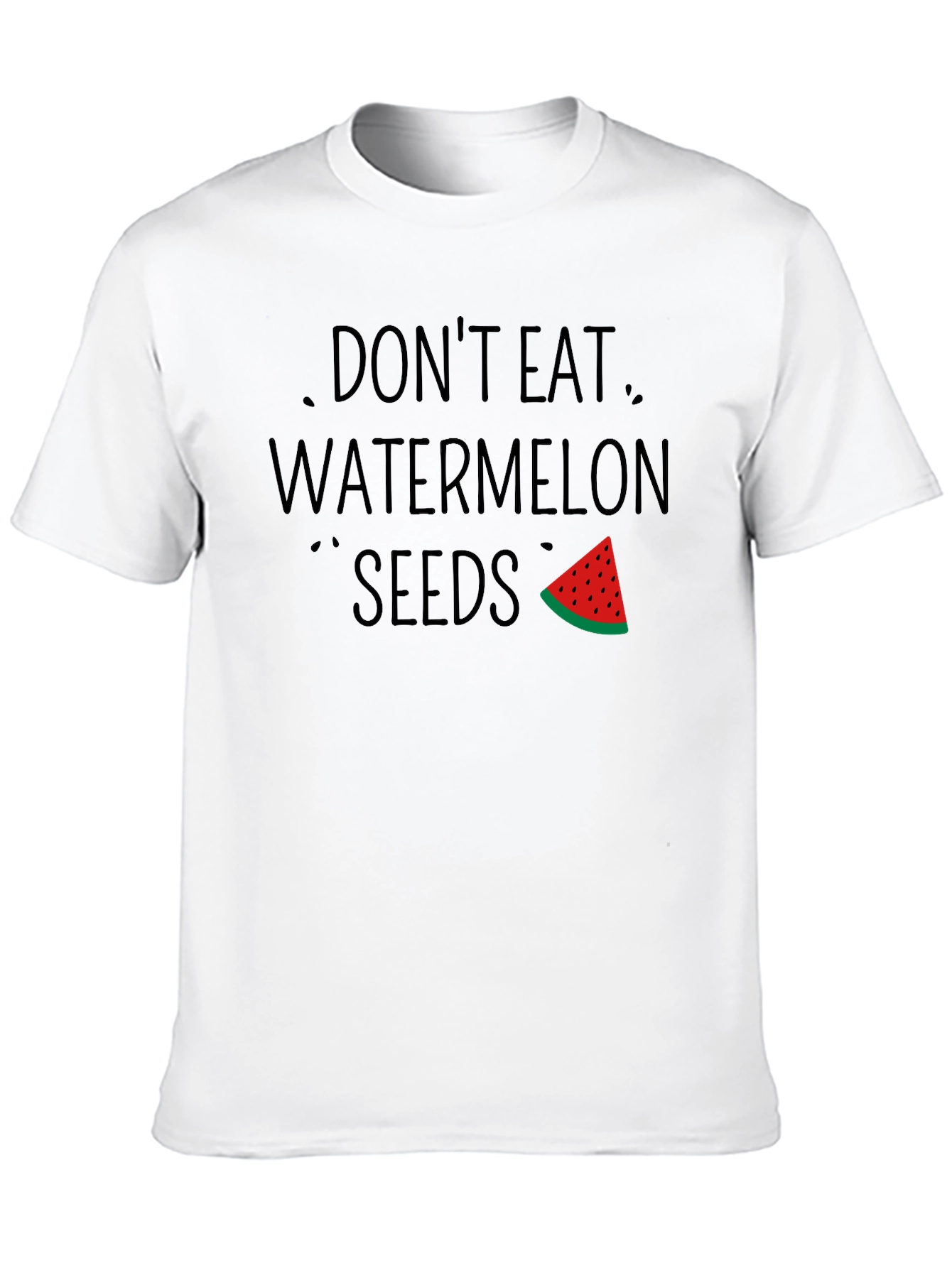 Dont Eat Watermelon Seeds Funny Graphic T-Shirt