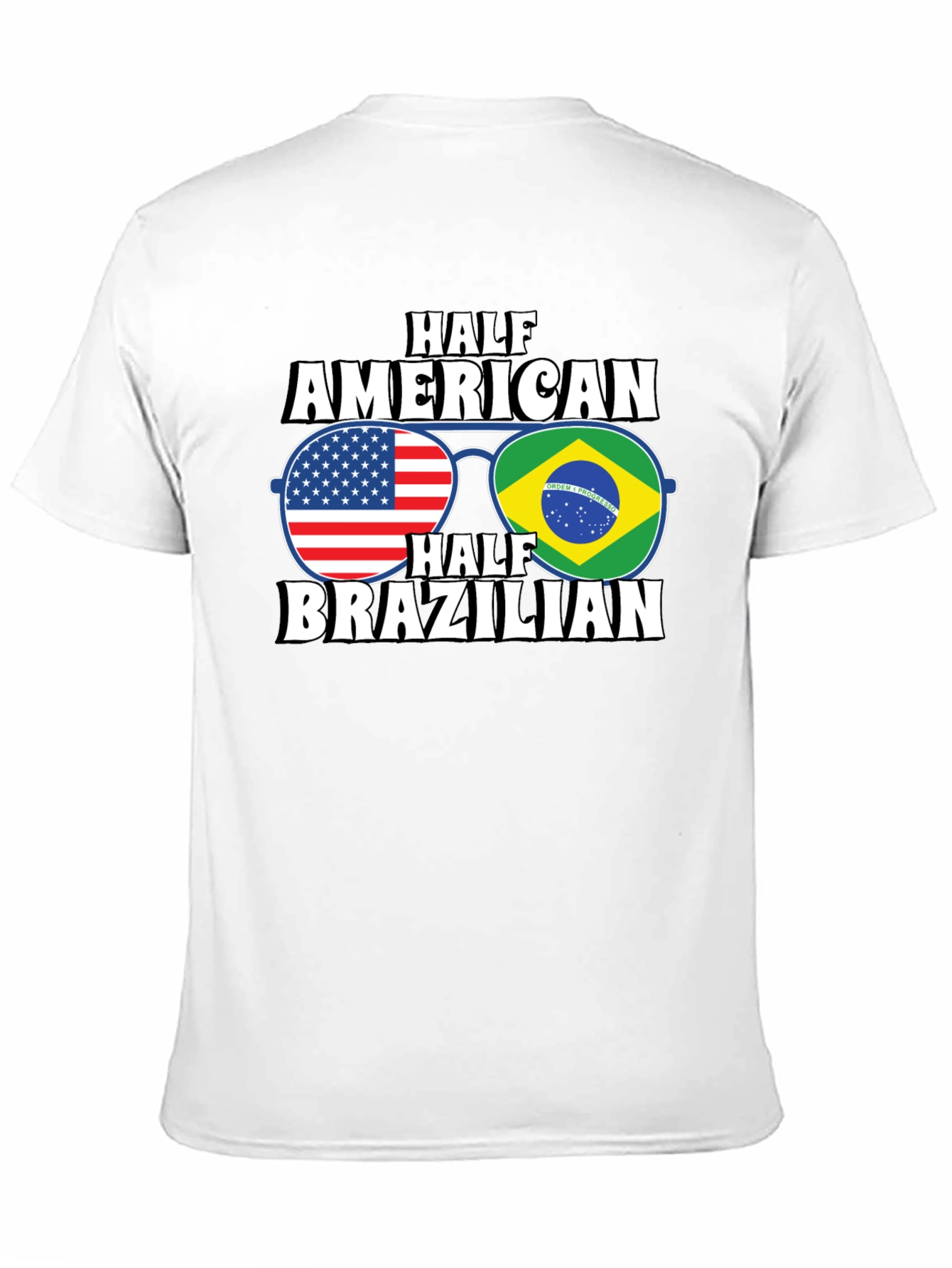 Half American Half Brazilian T-Shirt