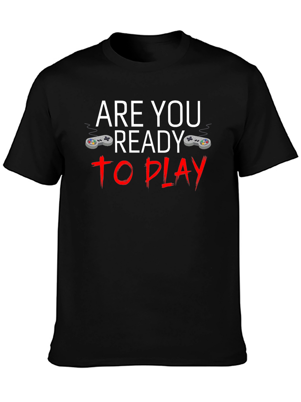 Are You Ready to Play Gamer T-Shirt