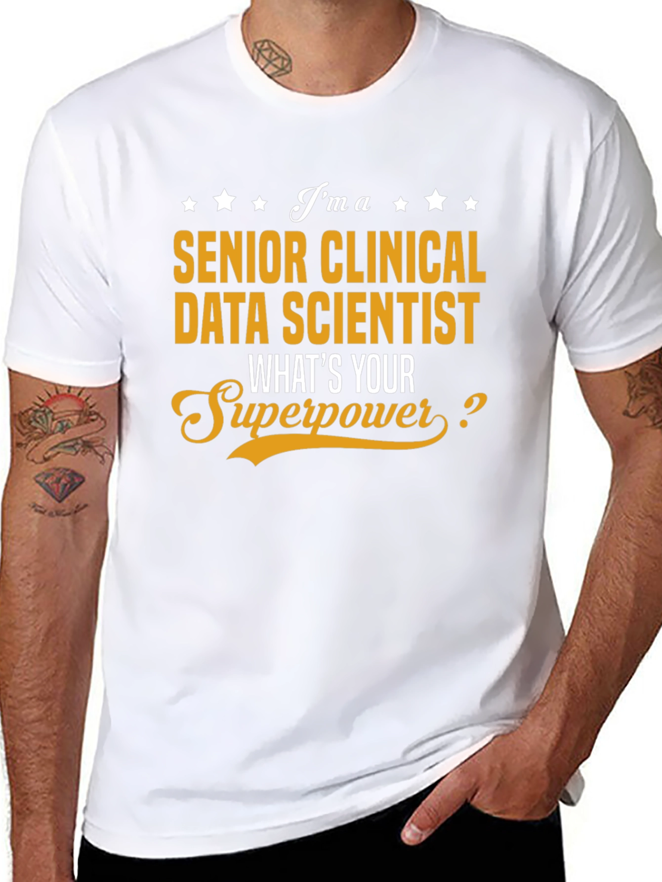 Senior Clinical Data Scientist T-Shirt - Whats Your Superpower?