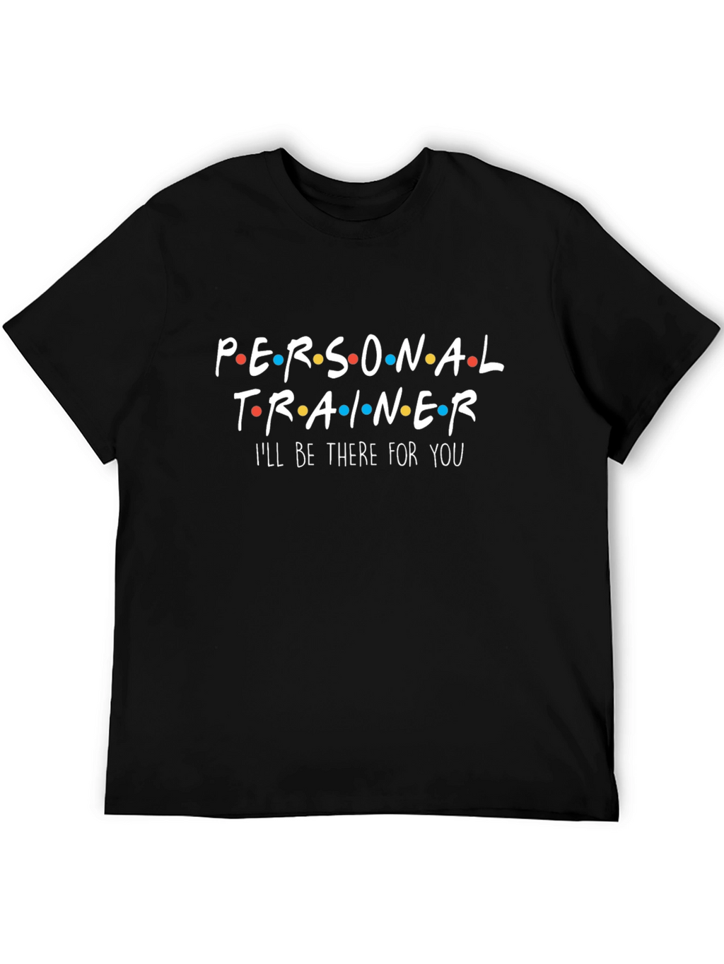 Personal Trainer T-Shirt Friends Parody