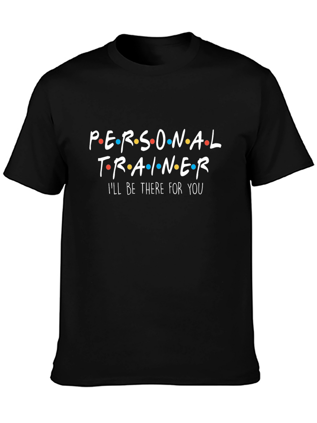 Personal Trainer T-Shirt Friends Parody