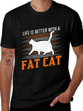 Life is Better with a Fat Cat T-Shirt