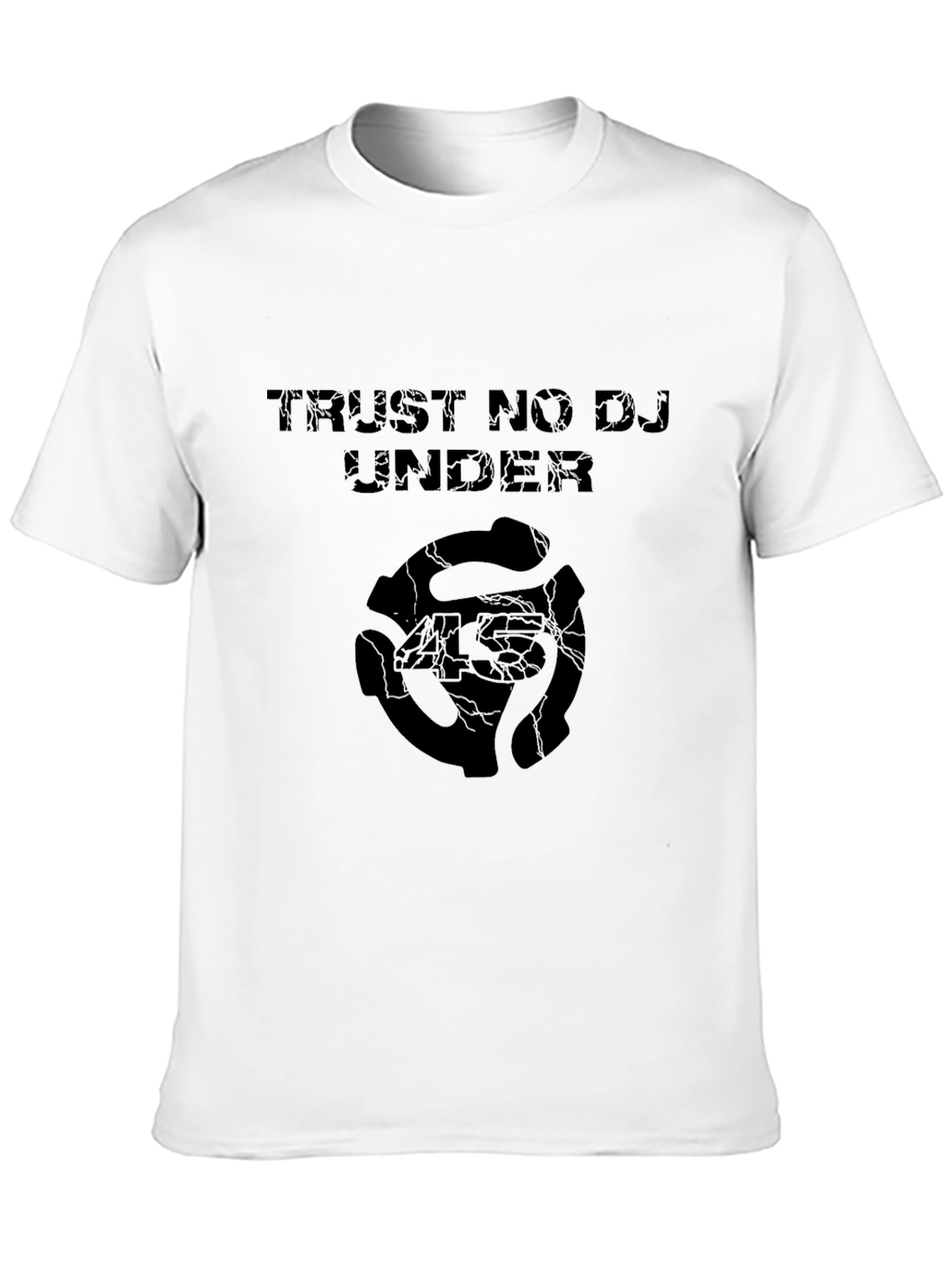 Trust No DJ Under T-Shirt
