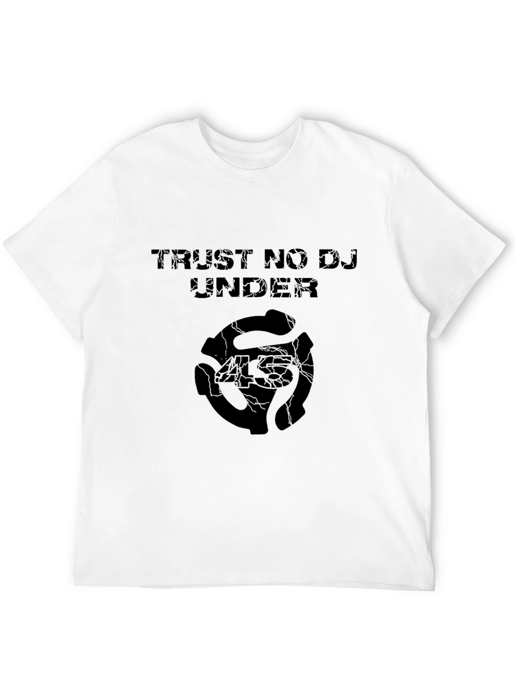 Trust No DJ Under T-Shirt