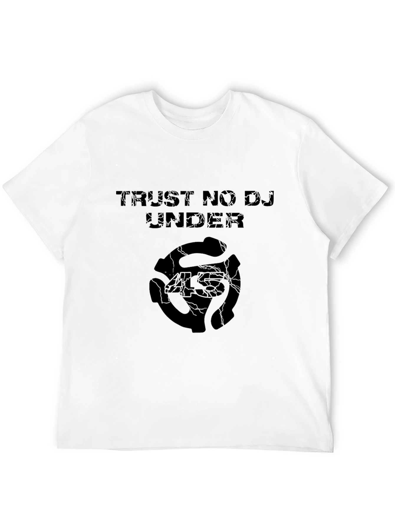 Trust No DJ Under T-Shirt