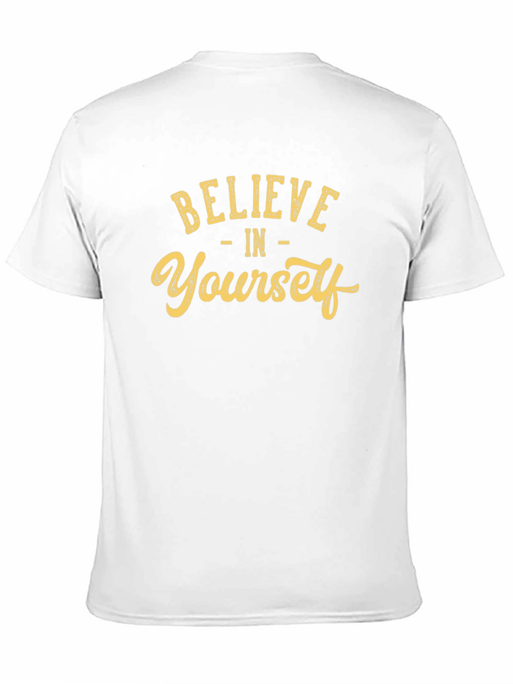 Believe in Yourself T-Shirt - Motivational Tee