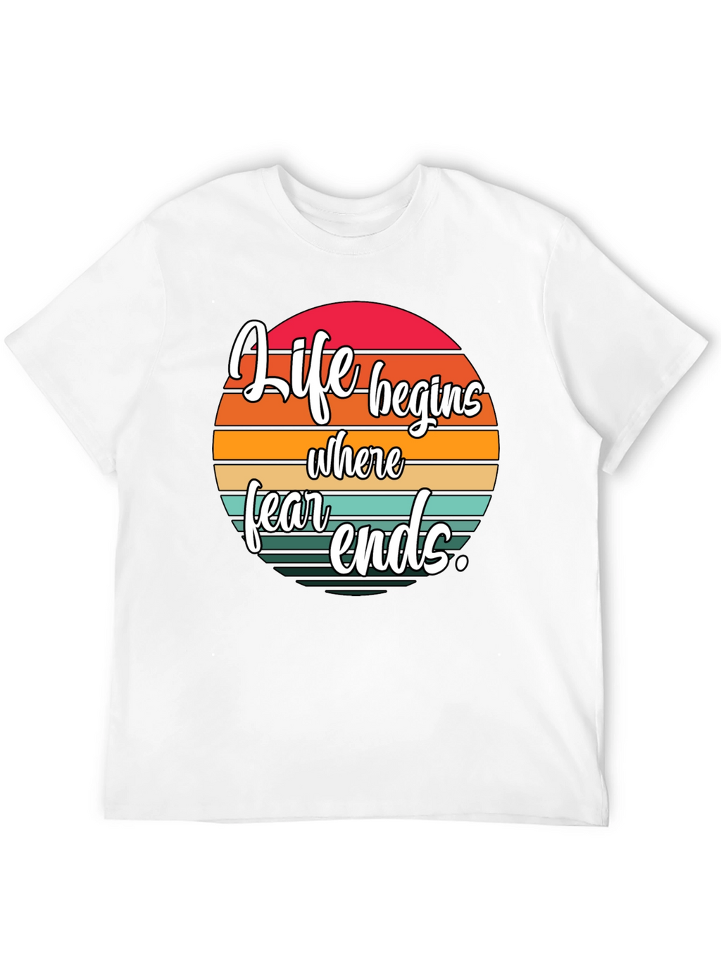 Life Begins Where Fear Ends Black Graphic Tee